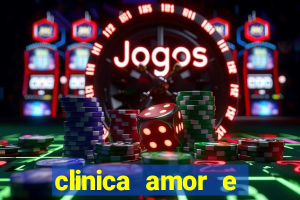 clinica amor e saude pirituba